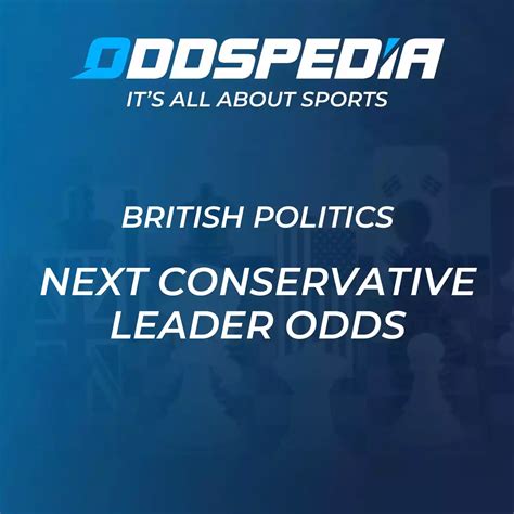 oddschecker next conservative leader|Next Conservative Leader Odds & Bets → Betting on UK Politics .